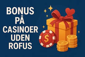 Guide til Casino uden ROFUS - Oplev Spilglæden Uden Begrænsninger Guide til Casino uden ROFUS - Oplev Spilglæden Uden Begrænsninger